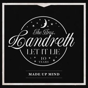 Pochette de Made Up Mind (Acoustic) de The Bros. Landreth