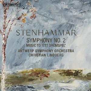 Pochette de Symphony no. 2 / Music to ”Ett drömspel” de Christian Lindberg - Wilhelm Stenhammar - Antwerp Symphony Orchestra