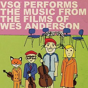 Pochette de VSQ Performs Music from the Films of Wes Anderson de Vitamin String Quartet