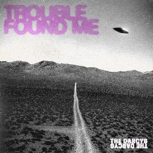Pochette de Trouble Found Me de The Darcys
