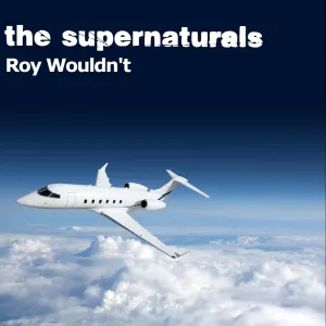 Pochette de Roy Wouldn't de The Supernaturals