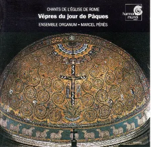 Pochette de Vêpres du Jour de Pâques (Chants de l’Eglise de Rome) VIe–XIIIe siècles de Marcel Pérès - Ensemble Organum