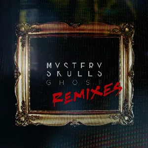 Pochette de Ghost (remixes) de Mystery Skulls