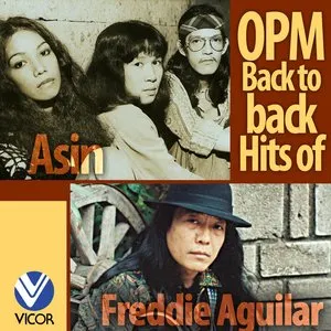 Pochette de OPM Back to Back Hits of Freddie Aguilar & Asin de Asin - Freddie Aguilar