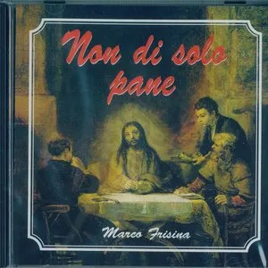Pochette de Non di solo pane de Marco Frisina
