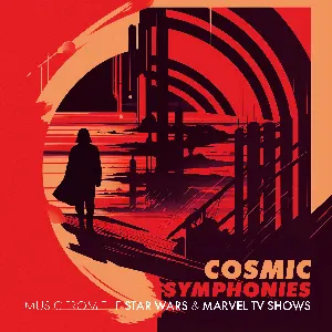 Pochette de Cosmic Symphonies: Music from the Star Wars & Marvel TV Shows de London Music Works