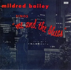 Pochette de Me and the Blues de Mildred Bailey