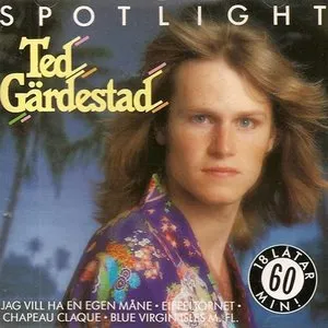 Pochette de Spotlight de Ted Gärdestad