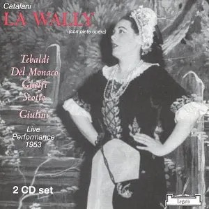 Pochette de La Wally de Renata Tebaldi - Orchestra sinfonica di Roma della RAI - Coro di Roma della RAI