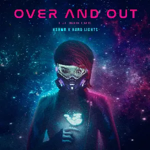 Pochette de Over and Out de KSHMR