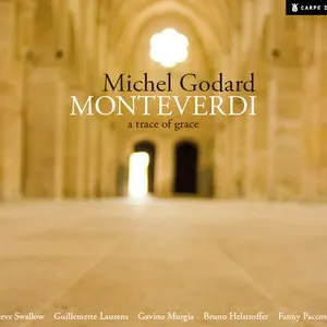 Pochette de Monteverdi: A Trace of Grace de Michel Godard