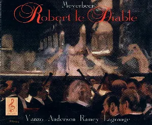 Pochette de Robert le Diable de Alain Vanzo - Samuel Ramey - June Anderson - Giacomo Meyerbeer
