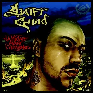 Pochette de La Mixtape avant l'hécatombe de Swift Guad