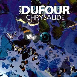 Pochette de Chrysalide de Denis Dufour