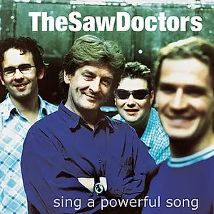 Pochette de Sing a Powerful Song de The Saw Doctors
