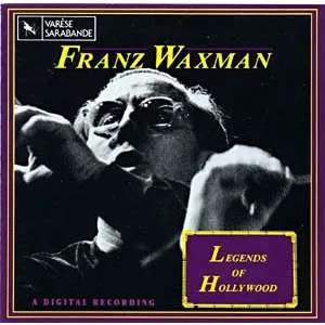 Pochette de Legends of Hollywood: Franz Waxman, Volume 1 de Franz Waxman