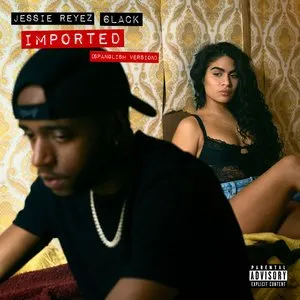 Pochette de Imported (Spanglish version) de Jessie Reyez