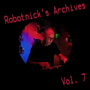 Pochette de Robotnick's Archives Vol. 7 de Alexander Robotnick