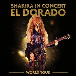 Pochette Shakira in Concert: El Dorado World Tour