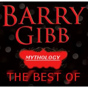 Pochette Mythology: The Best of Barry Gibb