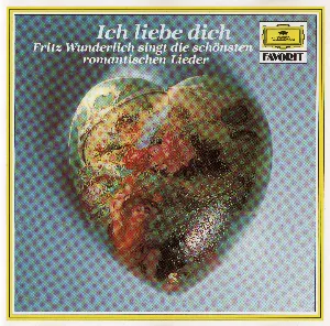Pochette de Ich liebe dich: Fritz Wunderlich singt die schönsten romantischen Lieder de Fritz Wunderlich