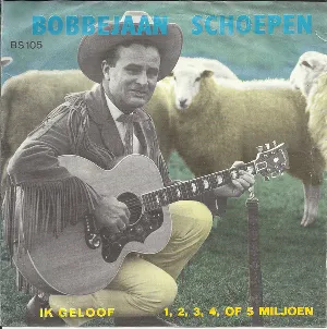 Pochette de Ik geloof / 1.2.3.4 of 5 miljoen de Bobbejaan Schoepen