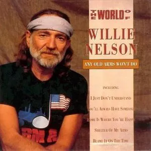 Pochette The World of Willie Nelson/Any Old Arms Won’t Do