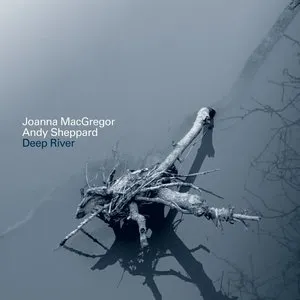Pochette de Deep River de Joanna MacGregor