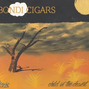 Pochette de Child in the Desert de Bondi Cigars
