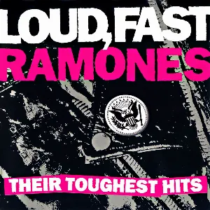 Pochette Loud, Fast Ramones: Their Toughest Hits