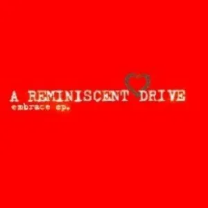 Pochette de Embrace EP de A Reminiscent Drive