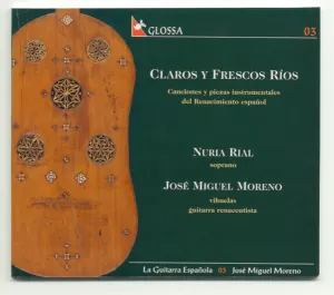 Pochette de Claros y frescos ríos: Canciones y piezas instrumentales del Renacimiento español de José Miguel Moreno - Núria Rial
