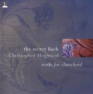 Pochette The Secret Bach: Works for Clavichord