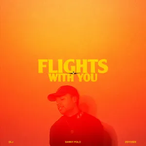 Pochette de Flights With You de DLJ - ØDYSSEE