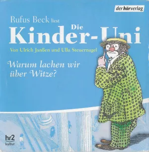 Pochette de Die Kinder-Uni: Warum lachen wir über Witze? de Rufus Beck