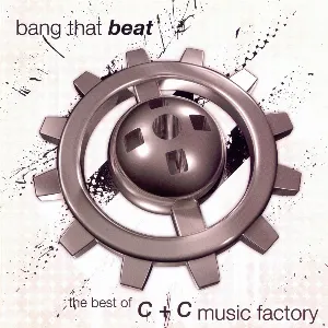 Pochette Bang That Beat: The Best of C+C Music Factory
