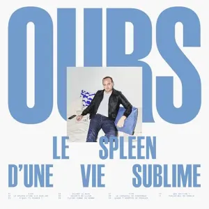 Pochette de Le spleen d’une vie sublime de Ours