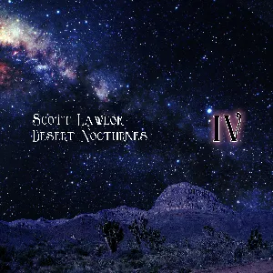Pochette de Desert Nocturnes (ambient Excursions for the season of Lent, remastered), Volume 4 de Scott Lawlor
