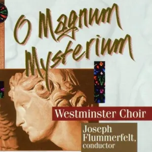 Pochette de O Magnum Mysterium de Westminster Choir