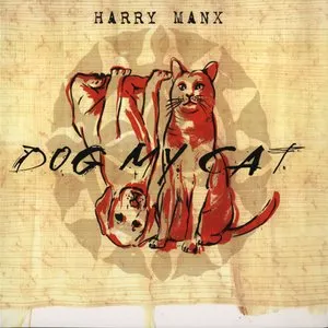 Pochette de Dog My Cat de Harry Manx