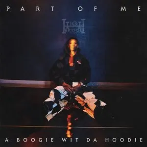 Pochette de Part of Me de A Boogie Wit da Hoodie