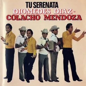 Pochette de Tu serenata de Colacho Mendoza - Diomedes Díaz