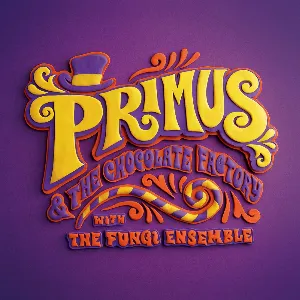 Pochette Primus & the Chocolate Factory With the Fungi Ensemble