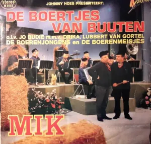 Pochette de Johnny Hoes presenteert: Mik de De Boertjes van Buuten