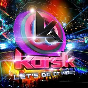 Pochette de Let’s Do It Now!! de kors k