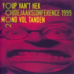 Pochette de Mond vol tanden: Oudejaarsconference 1999 de Youp van ’t Hek