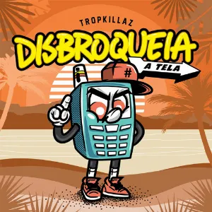 Pochette de Disbroqueia a Tela de Tropkillaz