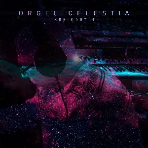Pochette de Orgel Celestia de Ken Martin