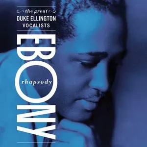 Pochette Ebony Rhapsody: The Great Ellington Vocalists
