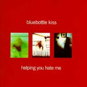 Pochette de Helping You Hate Me de Bluebottle Kiss